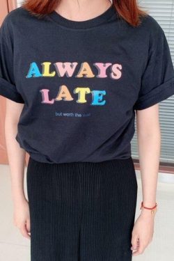 Always Late But Worth The Wait Shirt - Y2K Summer, 90s Grunge, Retro, Pastel Goth, Y2K Popstar