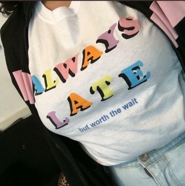 Always Late But Worth The Wait Shirt - Y2K Summer, 90s Grunge, Retro, Pastel Goth, Y2K Popstar