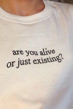 Are You Alive Or Just Existing Shirt - Y2K Summer Grunge 90s Fashion Retro Goth Popstar Outfit