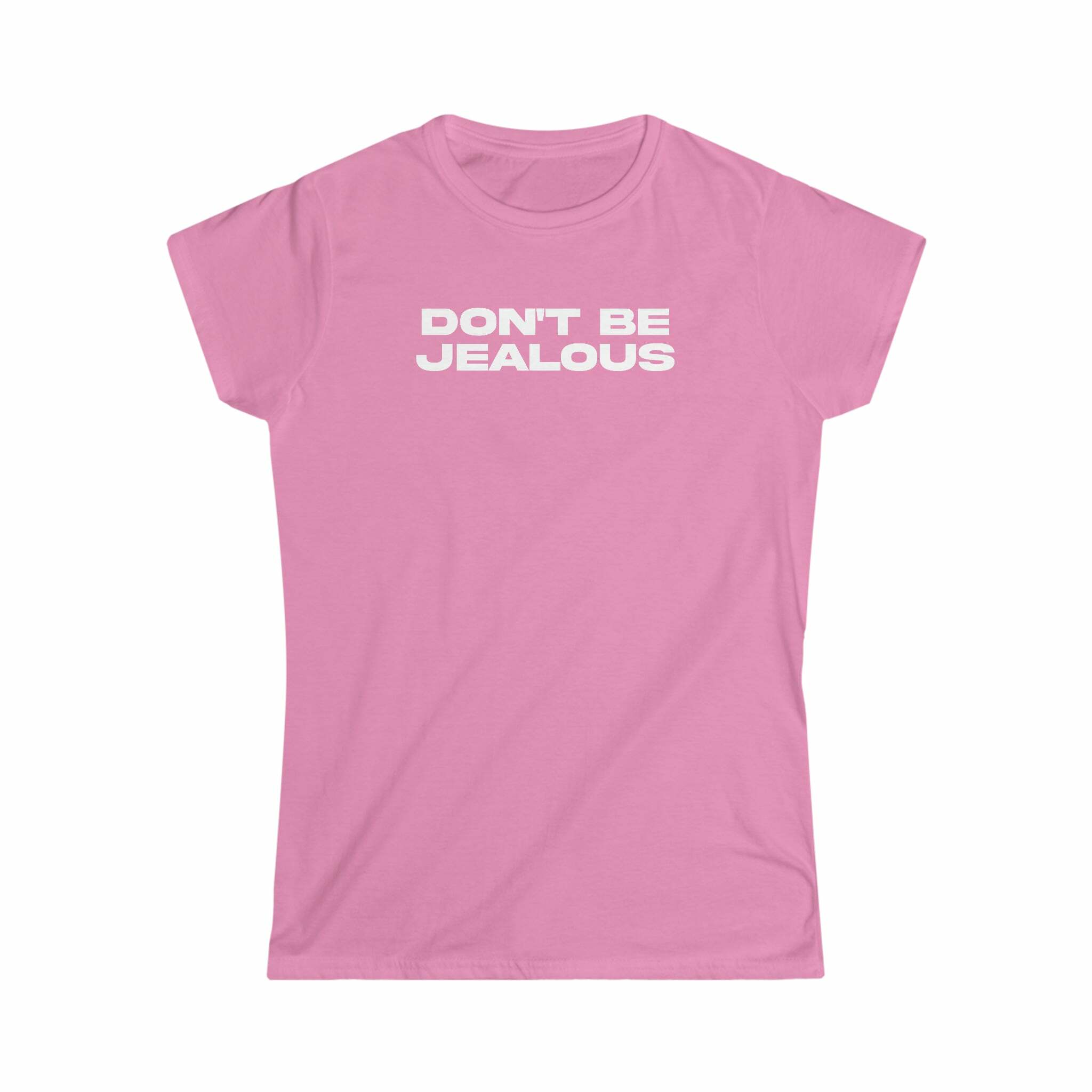 Don't Be Jealous Girly T-Shirt - Y2K Summer, 90s Grunge, Retro Style, Baby Tees, Y2