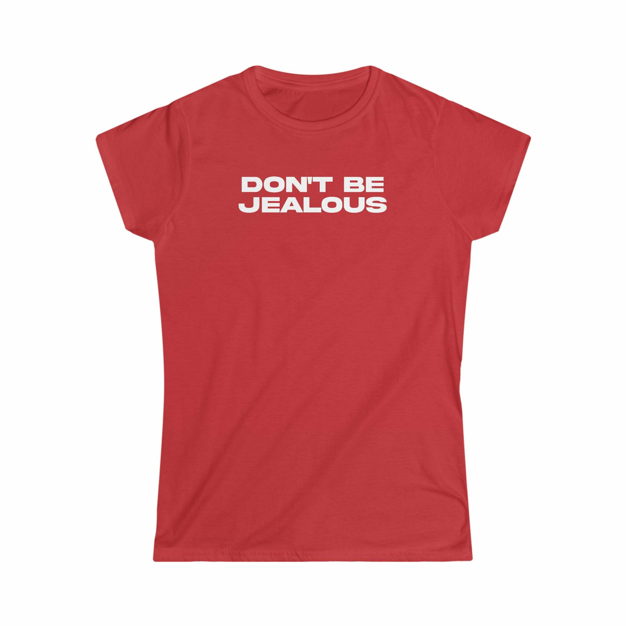 Don't Be Jealous Girly T-Shirt - Y2K Summer, 90s Grunge, Retro Style, Baby Tees, Y2