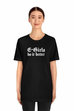 E-Girls Do It Better Gothic T-Shirt - Y2K Grunge, 90s Fashion, Retro Style, Pastel Goth Outfit
