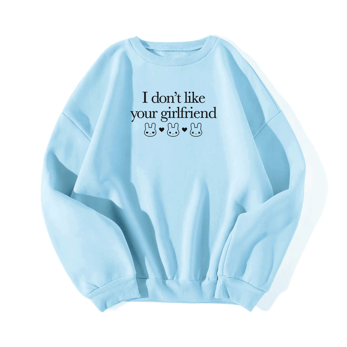I Don't Like Your Girlfriend Sweatshirt - Y2K Grunge 90s Fashion, Retro Summer & Party Outfit