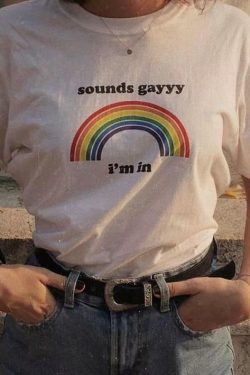 Sounds Gay I'm In T-Shirt ?? - Y2K Summer, 90s Grunge, Retro Style, Pastel Goth, Y2