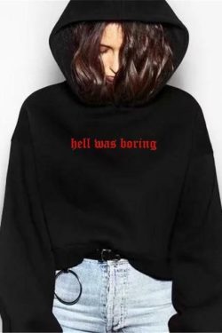 Y2K Grunge Hell Was Boring Hoodie - Retro 90s Fashion, Summer Y2K Outfits, Gothic Y2K Style