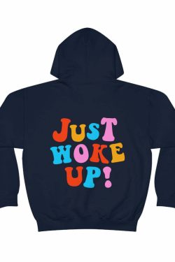 Y2K Grunge Just Woke Up Sweatshirt Hoodie - 90s Retro Summer Outfit for Women