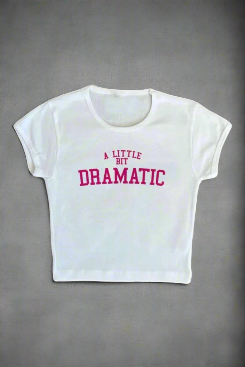 New Style Trends - Aesthetic A Little Bit Dramatic Slogan Top - Outfit Ideas