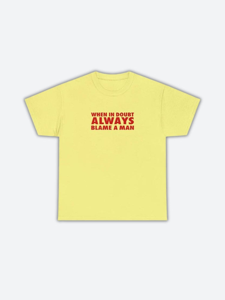 Style Core Aesthetics, New Style Trends - Always Blame A Man Tee