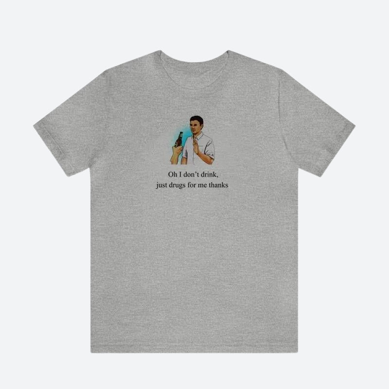 Style Core Aesthetics, New Style Trends - I Don't Drink Graphic Tee