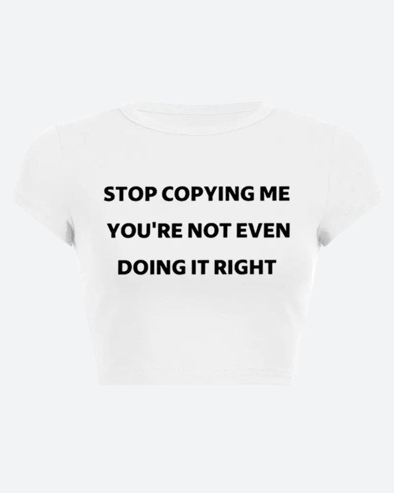 Style Core Aesthetics, New Style Trends - Stop Copying Me Tee