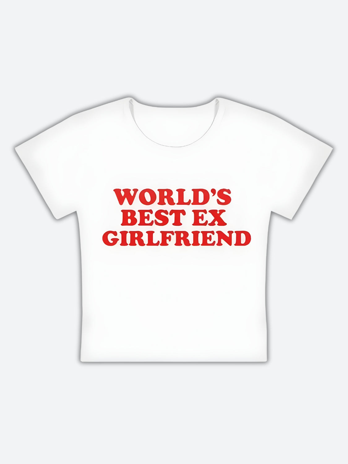 Style Core Aesthetics, New Style Trends - World's Best Ex Girlfriend Tee