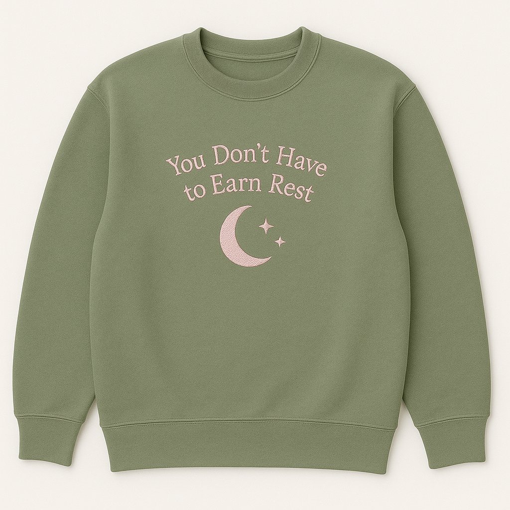 You-dont-have-to-earn-rest-you-dont-have-to-earn-rest_wellness_wellbeing_wellness-center_health-and-wellness_sweatshirt_7 Inspo Outfit Style Collection & Trends