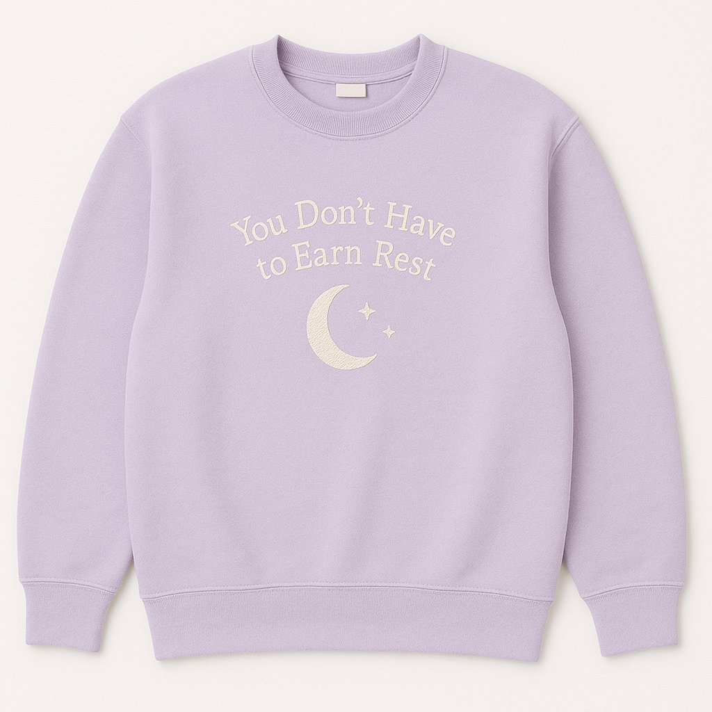 You-dont-have-to-earn-rest-you-dont-have-to-earn-rest_wellness_wellbeing_wellness-center_health-and-wellness_sweatshirt_8 Fashion Fashion Trends & Style Guide