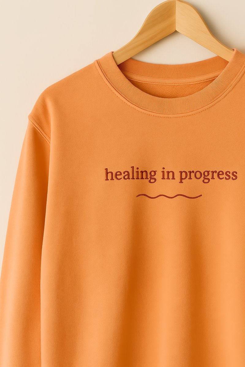 healing in progress sweatshirt